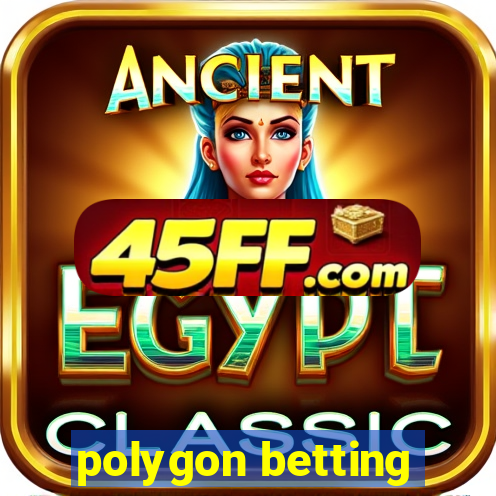 polygon betting
